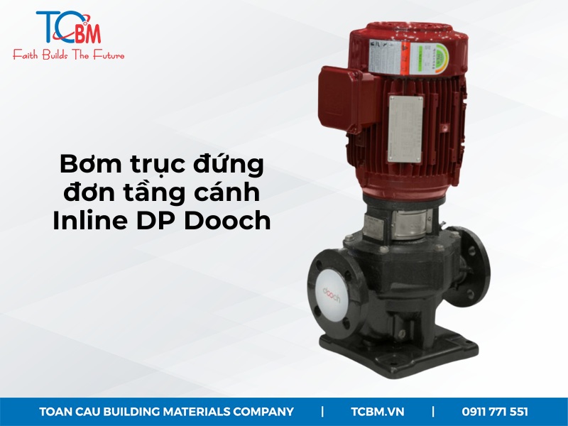 bom-truc-dung-don-tang-canh-inline-dp-dooch