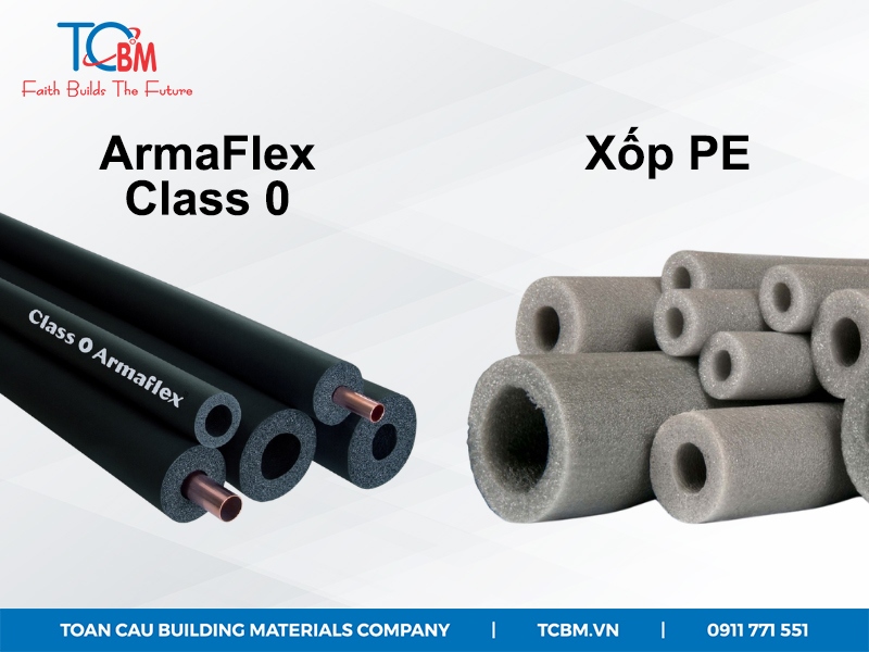 So sánh ArmaFlex Class 0 với cách nhiệt PE Foam